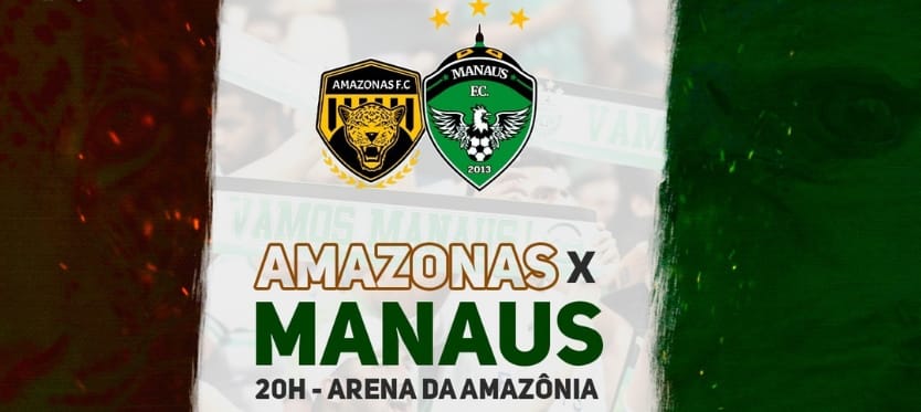 Amazonas FC e Manaus FC se enfrentam na 7ª rodada do Barezão